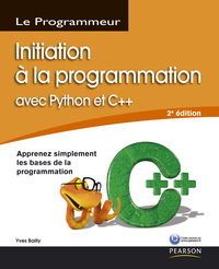 INITIATION A LA PROGRAMMATION 2E ED AVEC PYTHON ET C++