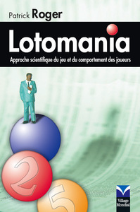 LOTOMANIA APPROCHE SCIENTIFIQUE DU JEU ET DU COMPORTEMENT DES JOUEURS