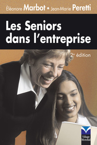 SENIORS DANS L'ENTREPRISE (LES) 2E EDITION