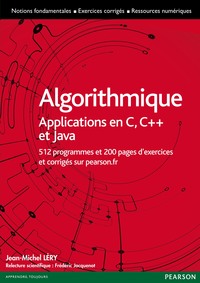 ALGORITHMIQUE, APPLICATIONS AUX LANGAGES C, C++ EN JAVA