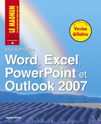 WORD, EXCEL, POWERPOINT ET OUTLOOK 2007