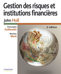 GESTION DES RISQUES ET INSTITUTIONS FINANCIERES 2E EDITION