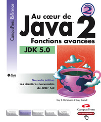 AU COEUR DE JAVA 2 FONCTIONS AVANCEES JDK 5.0