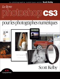 PHOTOSHOP CS3 POUR LES PHOTOGRAPHES NUMERIQUES