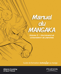 MANUEL DU MANGAKA : VOL 3 - STORYBOARD & COMPOSITION DE PLANCHES