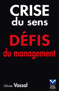 CRISE DU SENS DEFIS DU MANAGEMENT