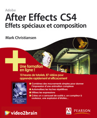 AFTER EFFECTS CS4 EFFETS SPECIAUX & COMPOSITION+ATELIERS PRATIQUES VOL 1 AVEC AE CS4