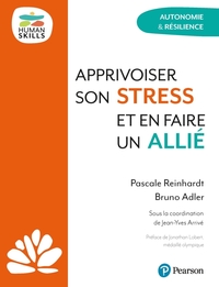 APPRIVOISER SON STRESS ET EN FAIRE UN ALLIE