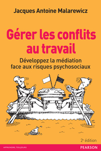 GERER LES CONFLITS AU TRAVAIL 2E EDITION
