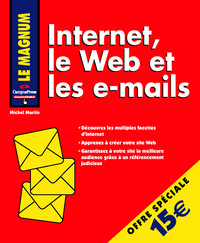 INTERNET, LE WEB ET LES EMAILS OFFRE SPECIAL