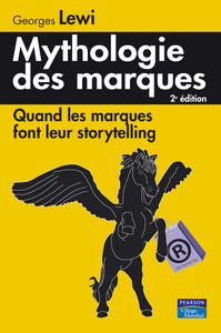 MYTHOLOGIE DES MARQUES 2 ED