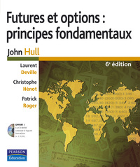 FUTURES ET OPTIONS : PRINCIPES FONDAMENTAUX 6E ED