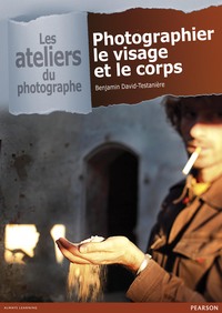 PHOTOGRAPHIER LE VISAGE ET LE CORPS