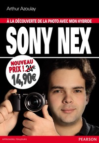 HYBRIDE SONY A LA DECOUVERTE DE LA PHOTO AVEC MON