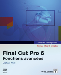 FINAL CUT PRO 6 FONCTIONS AVANCEES