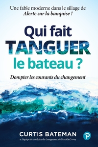 Qui fait tanguer le bateau ?. Dompter les courants du changement