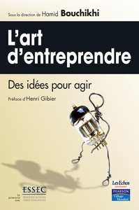 L'ART D'ENTREPRENDRE : DES IDEES POUR AGIR