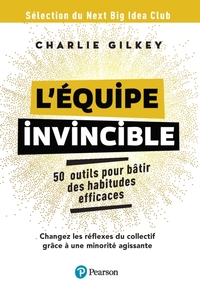 L'EQUIPE INVINCIBLE. 50 OUTILS POUR BATIR DES HABITUDES EFFICACES