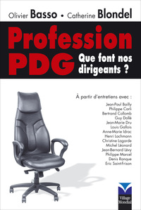 PROFESSION PDG QUE FONT NOS DIRIGEANTS ?