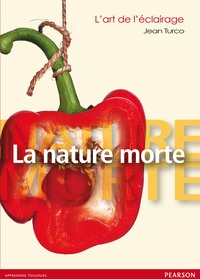 L'ART DE L'ECLAIRAGE : LA NATURE MORTE