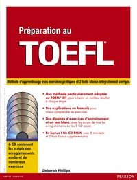 PREPARATION AU TOEFL,VERSION IBT:METHODE DE PREPA. AC EXERCICES PRATIQUES+3TESTS BLANCS CORRIGES+6CD