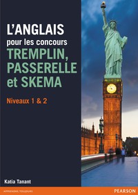 L'ANGLAIS POUR LES CONCOURS TREMPLIN - PASSERELLE SKEMA NIV 1 ET 2