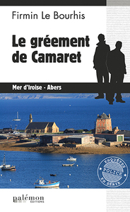 LES ENQUETES DE LE DUIGOU ET BOZZI - N 33 - LE GREEMENT DE CAMARET