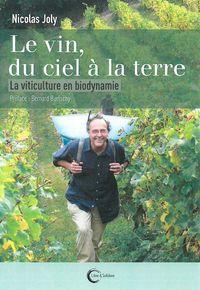 Le vin du ciel à la terre - la viticulture en biodynamie