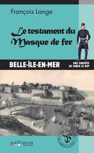 LE TESTAMENT DU MASQUE DE FER - BELLE-ILE-EN-MER