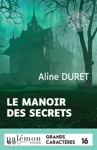 Le manoir des secrets (Grands Caractères)