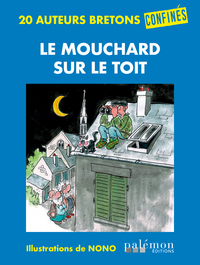 Le Mouchard sur le toit