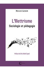 L'illettrisme - sociologie et pédagogie