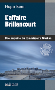 LES ENQUETES DU COMMISSAIRE WORKAN - N 12 - L'AFFAIRE BRILLANCOURT