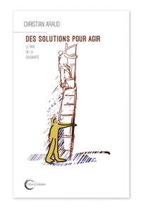 Des solutions pour agir - le pari de la solidarité