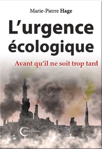 L'urgence écologique - avant qu'il ne soit trop tard