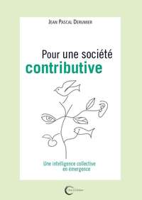 Pour une société contributive - une intelligence collective en émergence