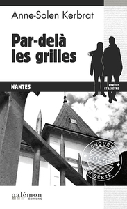 LES ENQUETES DE PERROT ET LEFEVRE - N 7 - PAR-DELA LES GRILLES