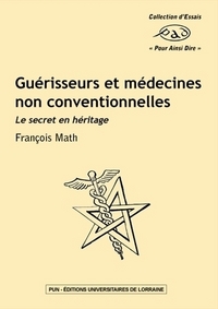 Guérisseurs et médecines non conventionnelles - le secret en héritage