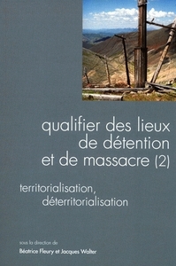 QUESTIONS DE COMMUNICATION, SERIE ACTES 7/2009. QUALIFIER DES LIEUX D E DETENTION ET DE MASSACRE (2)