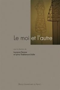 QUESTIONS DE COMMUNICATION, SERIE ACTES 11 / 2011. LE MOI ET L'AUTRE