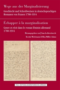 Wege aus der Marginalisierung - Geschlecht und Schreibweisen in deutschsprachigen Romanen von Frauen, 1780-1914