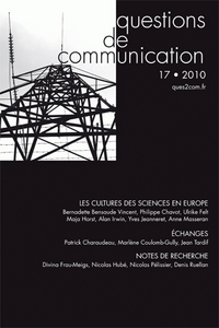 QUESTIONS DE COMMUNICATION, N 17/2010. LES CULTURES DES SCIENCES EN E UROPE