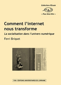 Comment l'Internet nous transforme - la socialisation dans l'univers numérique