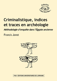 Criminalistique, indices et traces en archéologie