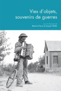 QUESTIONS DE COMMUNICATION, SERIE ACTES 30 / 2015. VIES D'OBJETS, SOU VENIRS DE GUERRES