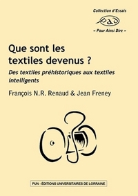 Que sont les textiles devenus ? - des textiles préhistoriques aux textiles intelligents