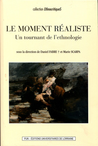 LE MOMENT REALISTE - UN TOURNANT DE L'ETHNOLOGIE