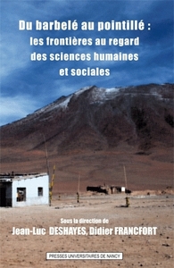 Du barbelé au pointillé - les frontières au regard des sciences humaines et sociales