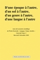 Une époque à l'autre, d'un sol à l'autre, d'un genre à l'autre, d'une langue à l'autre
