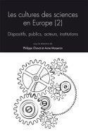 QUESTIONS DE COMMUNICATION, SERIE ACTES 25 / 2015. LES CULTURES DES S CIENCES EN EUROPE (2). DISPOSI